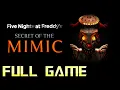 Download Lagu FNAF Secret of the Mimic | Full Game Walkthrough | No Commentary