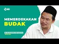 Download Lagu Ngaji Gus Baha | Memerdekakan Budak