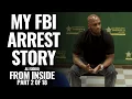 My FBI Arrest Story From Inside Part 2 of 18 Ali Siddiq