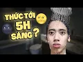 Thức tới 5 giờ sáng (Kenjumboy - vlog)
