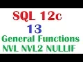 SQL 12c Tutorial 13 SQL General Functions NVL NVL2 NULLIF and COALESCE