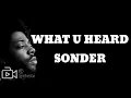 Sonder- What You Heard (Lyrics)