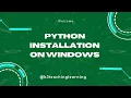 How to Install Python in Windows and executing python without IDE