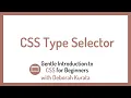 CSS Type Selector Clip 7 Gentle Introduction to CSS for Beginners