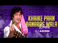 Download Lagu Khaike Paan Banaras Wala  - DJ Axonn Remix | Don | Amitabh Bachchan | Kishore Kumar | 2025