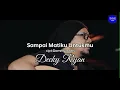 Lagu DECKY RYAN I SAMPAI MATIKU UNTUKMU I OFFICIAL VIDEO MUSIC I 2021