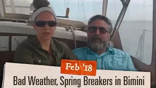 Bad Weather, Obnoxious Spring Breakers in Bimini [February 2018 Adventure Log]
