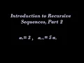 Intro to Recursive Sequences Part 2