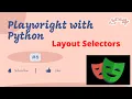Playwright with Python Layout Selectors