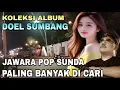 Download Lagu KOLEKSI ALBUM DOEL SUMBANG JAWARA POP SUNDA PALING NGEHITS BANYAK DI CARI #viralvideo