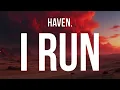 Lagu HAVEN. - I RUN (Lyrics)