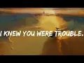 Taylor Swift - I Knew You Were Trouble. (Lyrics) | Bruno Mars, Alex Warren,... (Mix Lyrics)