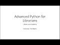 Advanced Python for Librarians - Week 3