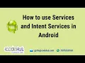 How to use Services and Intent Services Examples in Android