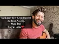 Download Lagu Maula Mere Maula ( Aankhein Teri Kitni Haseen ) ♥️ ~ Cover ~ Vahaj Hanif