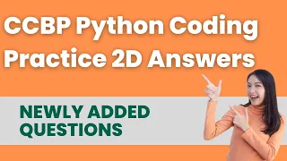 CCBP Python Coding Practice 2D Answers Python Coding Solutions CCBP Newly Added Python Questions