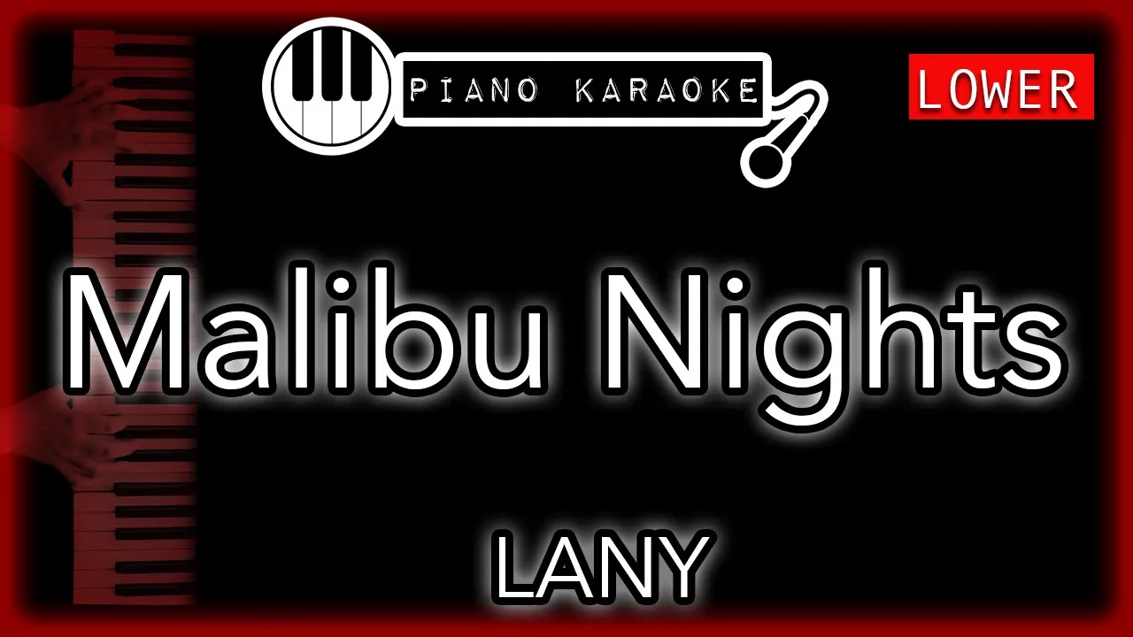 Malibu Nights (LOWER -3) - Lany - Piano Karaoke Instrumental
