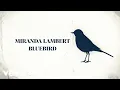 Download Lagu Miranda Lambert - Bluebird (Lyric Video)
