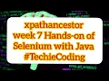 xpathancestor week 7 Hands-on of Selenium with Java