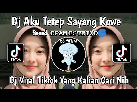 Download MP3 DJ AKU TETEP SAYANG KOWE SOUND  𝙴𝙿𝙰𝙼 𝙴𝚂𝚃𝙴𝚃𝙾𝙳🌀 | DJ RAISO DADI SIJI EPAM ESTETOD MENGKANE VIRALTIKTOK