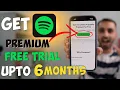 How to Get Spotify Music Free Trial for Up to 6 Months? (4 Ways to Get Spotify Premium Free Trial)