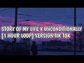 Download Lagu STORY OF MY LIFE X UNCONDITIONALLY [1 HOUR LOOP] VERSION TIK TOK AND LYRICS