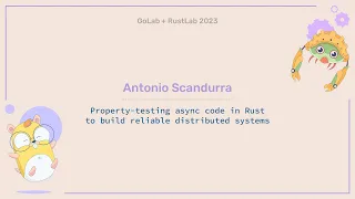 Property-testing async code in Rust to build reliable distributed systems - Antonio Scandurra