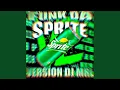 Lagu FUNK DA SPRITE V2 (Super Slowed)