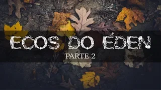 Ecos do Éden: O Pai da Mentira - Pr. Manolo Damasio