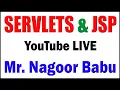 SERVLETS JSP tutorials by Mr Nagoor Babu Sir