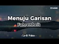 Lagu MENUJU GARISAN - FAHRENHEIT ( LAGU MALAYSIA )
