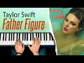 Download Lagu Taylor Swift - Father Figure (Piano Tutorial with SHEET MUSIC)