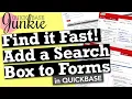 Find it Fast Add search to forms in Quickbase