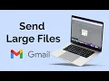How to Send Large Files via Gmail