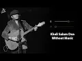 Download Lagu Khali Salam Dua (Without Music Vocals Only) | Mohit Chauhan | Shortcut Romeo | Now Vocals