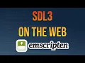 Run SDL3 Games in the Browser Using Emscripten WASM
