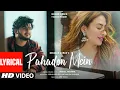 Download Lagu PAHADON MEIN (Lyrical Video): Vishal Mishra, Mahira Sharma | Arif Khan | Bhushan Kumar