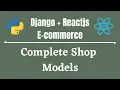 Django And React Full-E-Commerce App in Bangla -Part 4 - Complete Shop Models