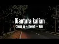 Download Lagu D'masiv Diantara Kalian (Speed Up Reverb Rain lyric) viral di tiktok | Galau brutal :)