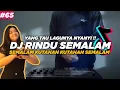 Download Lagu DJ RINDU SEMALAM KUTAHAN KUTAHAN SEMALAM TIKTOK SLOW REMIX FULL BASS