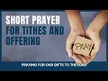 Short Prayer for Tithes and Offering