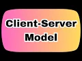 What is the Client-Server Model - Networking Tutorial 5