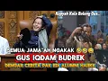 Download Lagu Gus Iqdam Sampai Budrek Lemas gara-gara Pak Edi Alumni Haiikk‼️ semua jama'ah ngakak