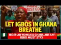 Download Lagu 🇳🇬🤝🇬🇭 Nigerian Woman \u0026 Ghanaians Say: Igbo Must Stay
