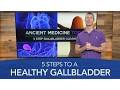 Gallbladder Cleanse 5 Steps to a Healthy Gallbladder