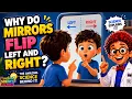 Why Do Mirrors Flip Left and Right The Amazing Science Explained SuperSimpleScienceStories
