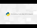 35 File Handling - Create Read Write Append