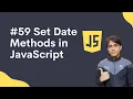 59 Set Date Methods in JavaScript in Hindi Shubham Jangid