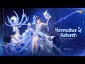 Honkai Impact 3rd New Battlesuit Herrscher of Rebirth Trailer - Honkai Impact 3rd