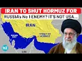 Download Lagu Iran To Shut Hormuz Strait For Russia's 'No 1 Enemy'? It's Not USA, Ukraine Or Israel…| War| Nuclear